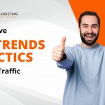 10 Effective SEO Trends & Tactics to Boost Traffic in 2022