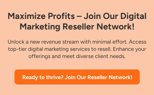 Maximize Profits – Join Our Digital Marketing Reseller Network!