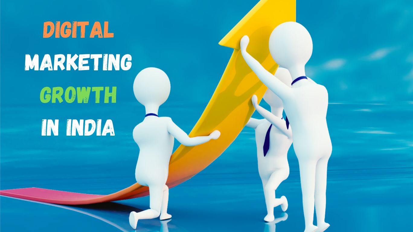 Impressive Growth of Digital Marketing in India A Comprehensive Analysis