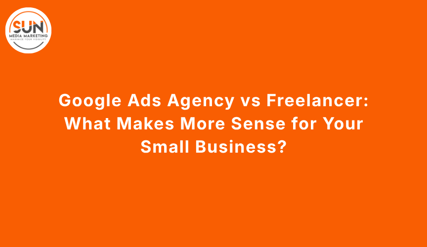 Google Ads Agency vs Freelancer