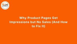 product pages impressions no sales
