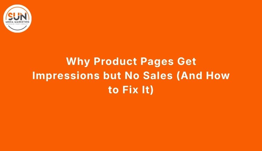 product pages impressions no sales