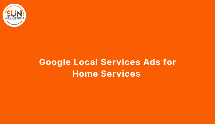 Google Local Services Ads for Home Services