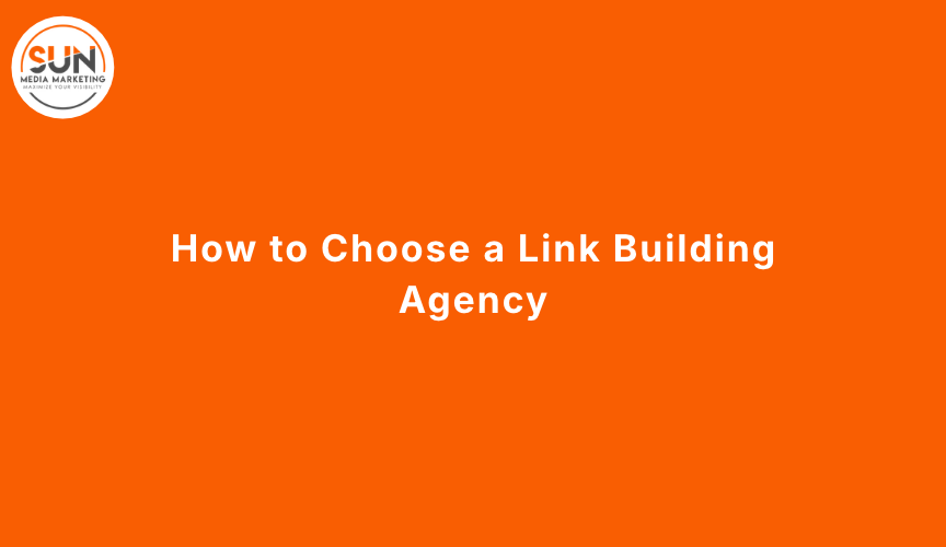 How to Choose a Link Building Agency