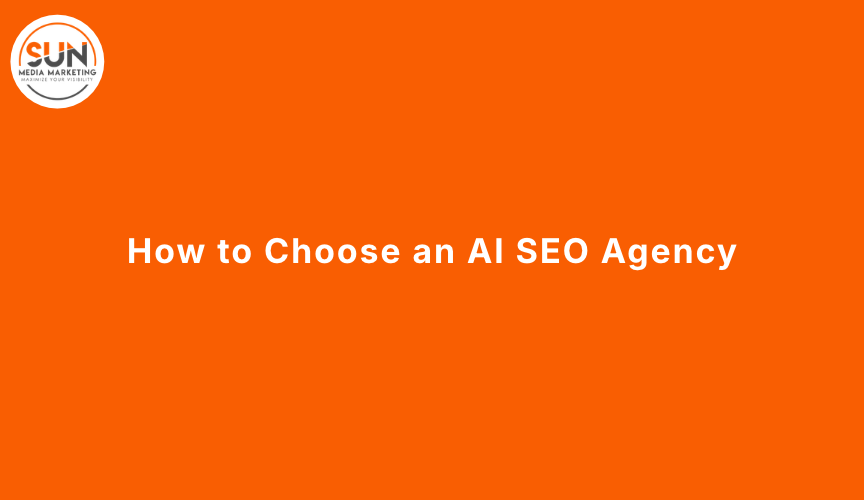 How to Choose an AI SEO Agency