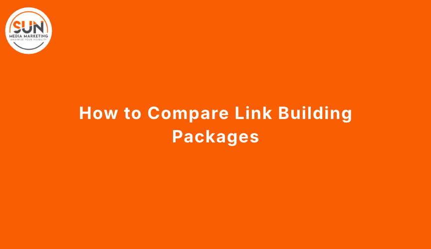 How to Compare Link Building Packages